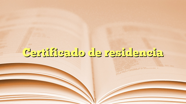 Certificado de residencia
