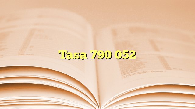 Tasa 790 052